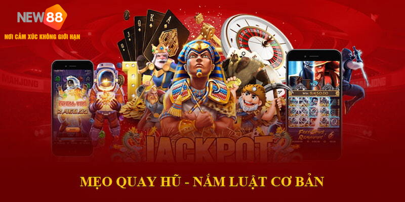 Nắm luật cơ bản trải nghiệm nổ hũ thuận lợi